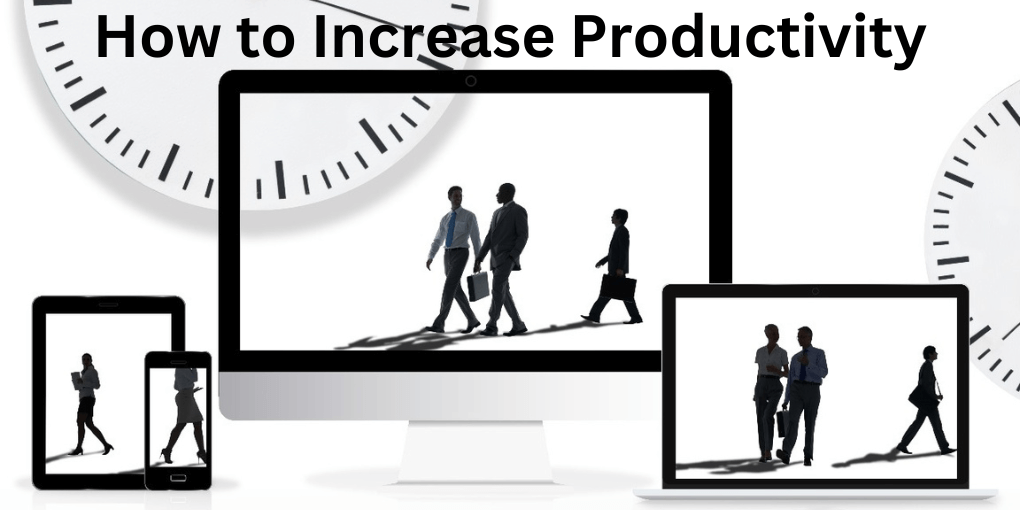 How to Increase Productivity